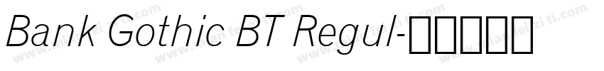 Bank Gothic BT Regul字体转换